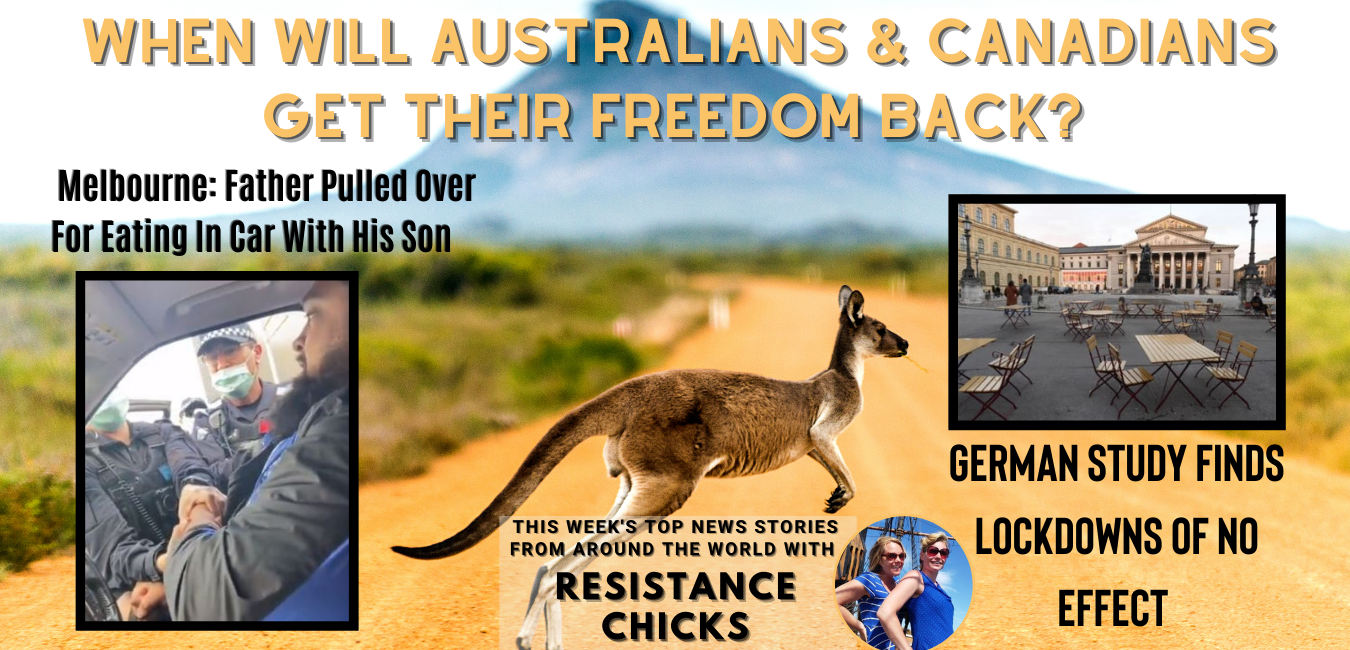 When Will Canadians & Australians Get Their Freedom Back? German Study Finds Lockdowns Of No Effect 6/6/21