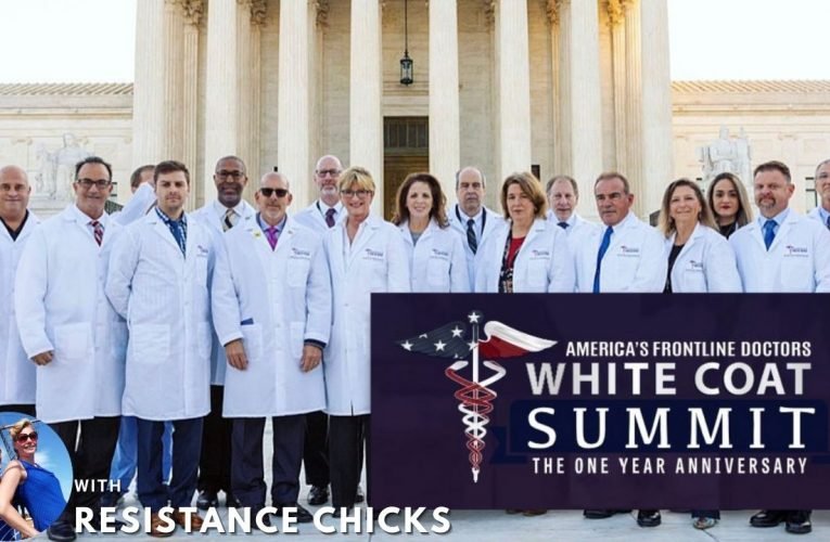 AMERICA’S FRONTLINE DOCTORS: WHITE COAT SUMMIT- 1 YEAR ANNIVERSARY 7/27/21