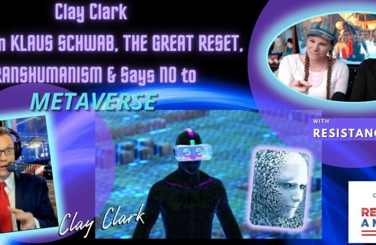 Clay Clark Takes on Schwab, Great Reset, Transhumanism- Says NO to METAVERSE