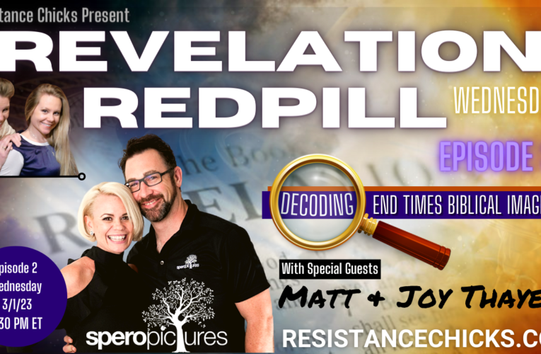 Revelation Redpill Wednesday: Decoding End Times Biblical Imagery EP 2