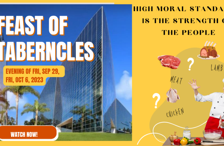 Part 1 and Part 2 High Moral Standard! The Strength of the People Feast of Tabernacles